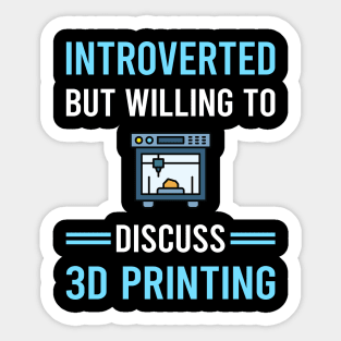 Introverted 3D Printing Printer Sticker